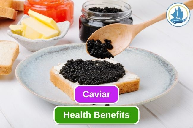 6 Benefits You Get From Consuming Caviar